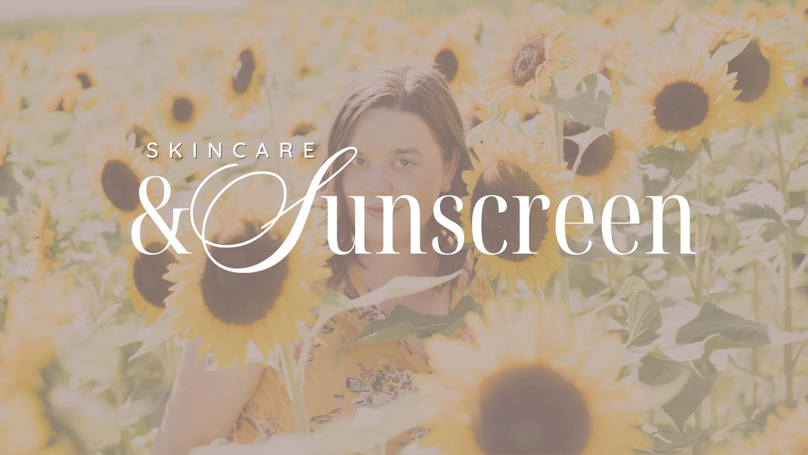 Skincare and Sunscreen